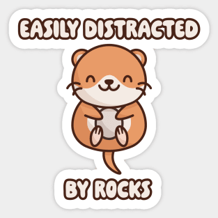 Easily Distracted by Rocks: Cute Otter Sticker